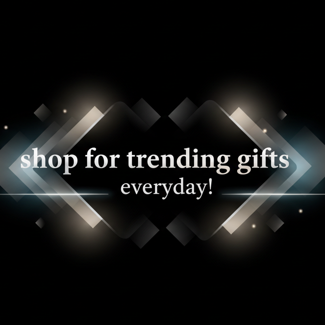 image banner will say: shop for trending gifts everyday! Make sure the background is neat and nice. The color of the background is black